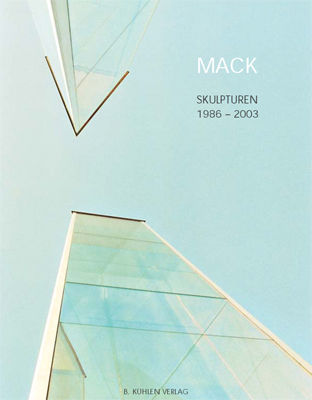MACK - Skulpturen 1986 - 2003